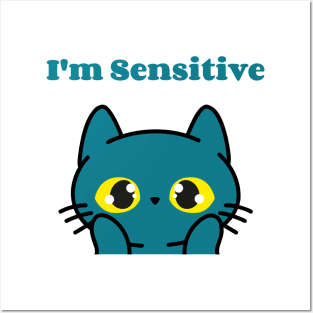 I'm Sensitive Posters and Art